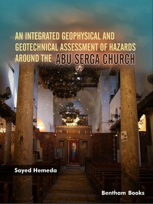 cover image of An Integrated Geophysical and Geotechnical Assessment of Hazards Around The Abu Serga Church
